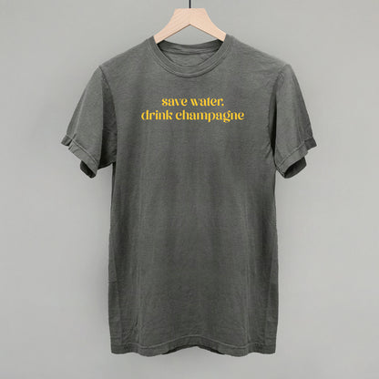 Save Water Drink Champagne
