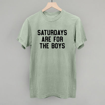Saturdays Are For The Boys