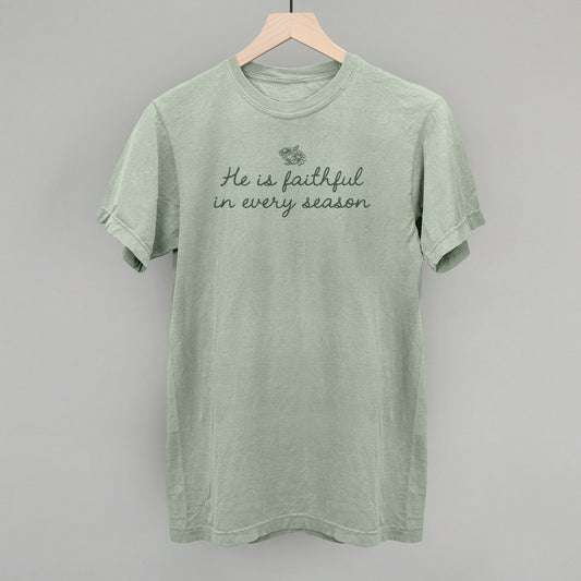 He Is Faithful In Every Season (Green Script)