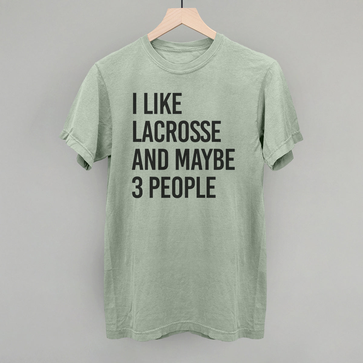 I Like Lacrosse And Maybe 3 People
