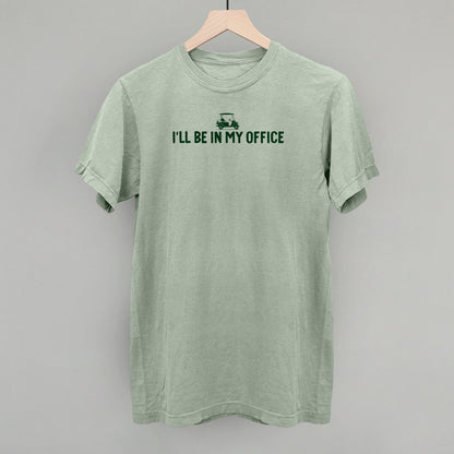 I'll Be In My Office (Golf Cart)