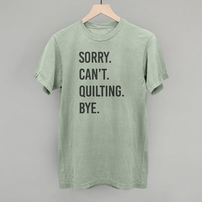 Sorry Can't Quilting Bye