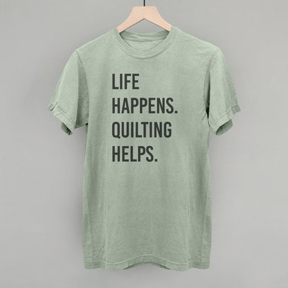 Life Happens Quilting Helps