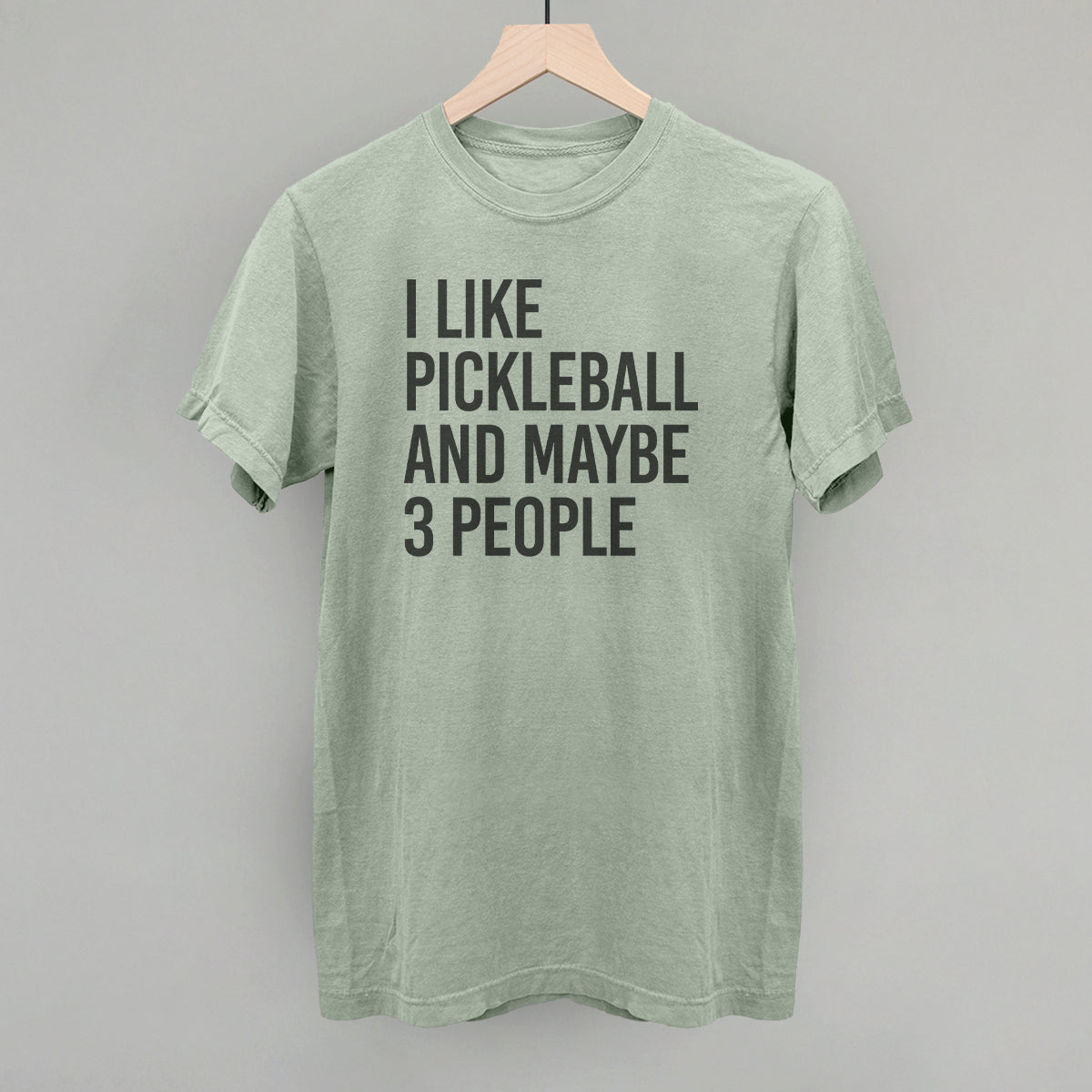 I Like Pickleball And Maybe 3 People