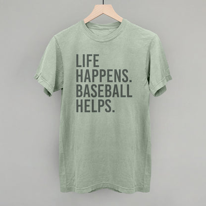 Life Happens. Baseball Helps.