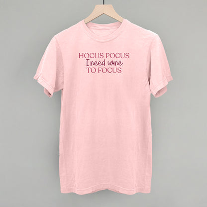 Hocus Pocus I Need Wine To Focus