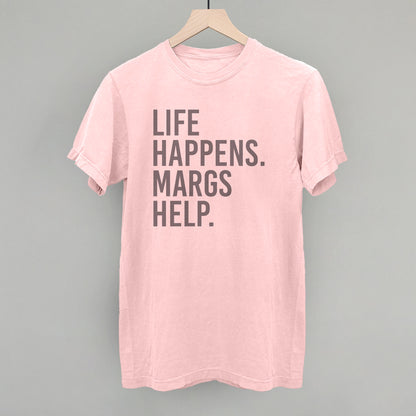 Life Happens Margs Help
