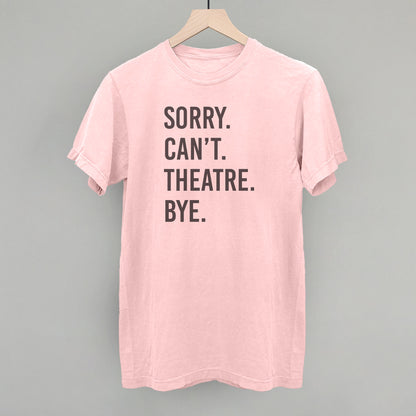 Sorry Can't Theatre Bye
