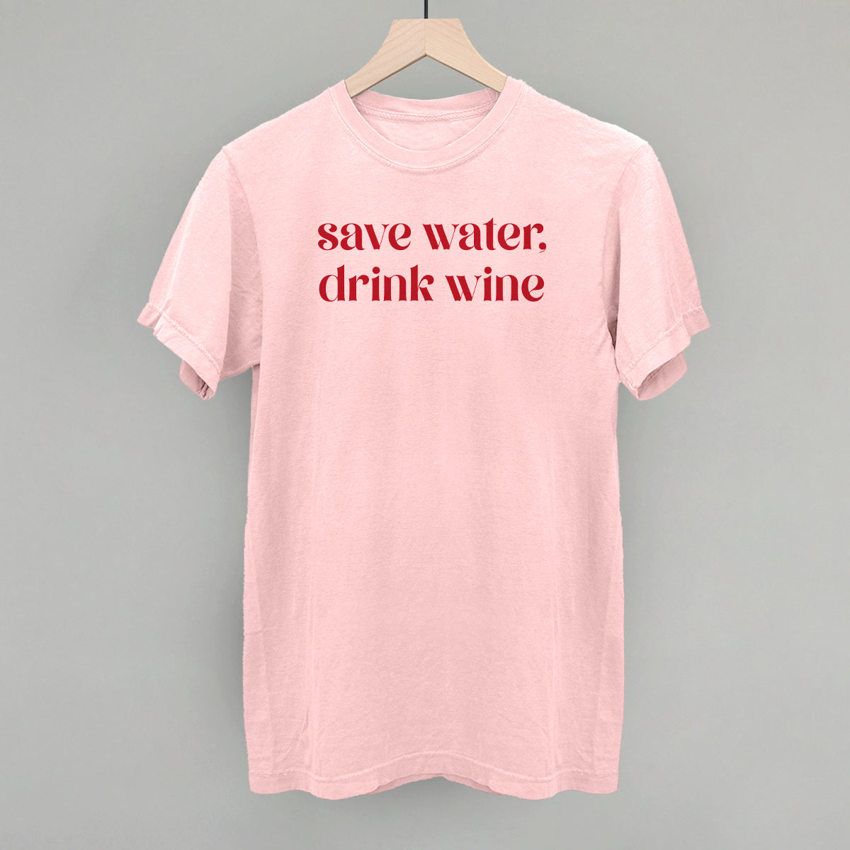 Save Water Drink Wine