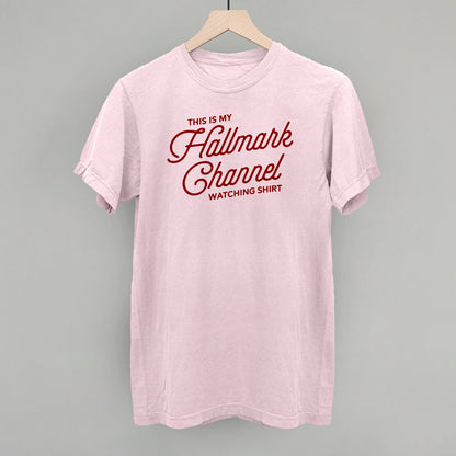 This Is My Hallmark Channel Watching Shirt