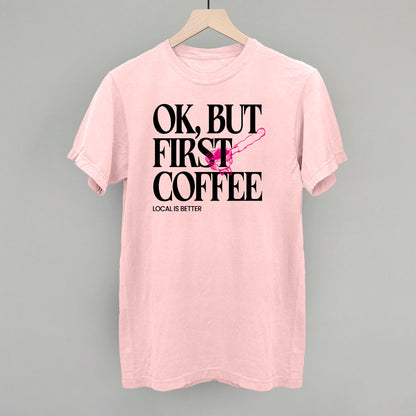 Ok But First Coffee