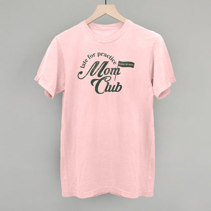 Late For Practice Mom Club