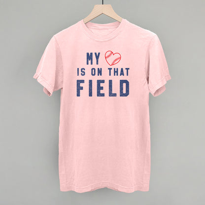 My Heart Is On That Field