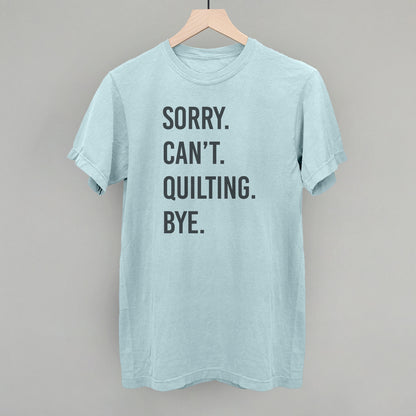Sorry Can't Quilting Bye