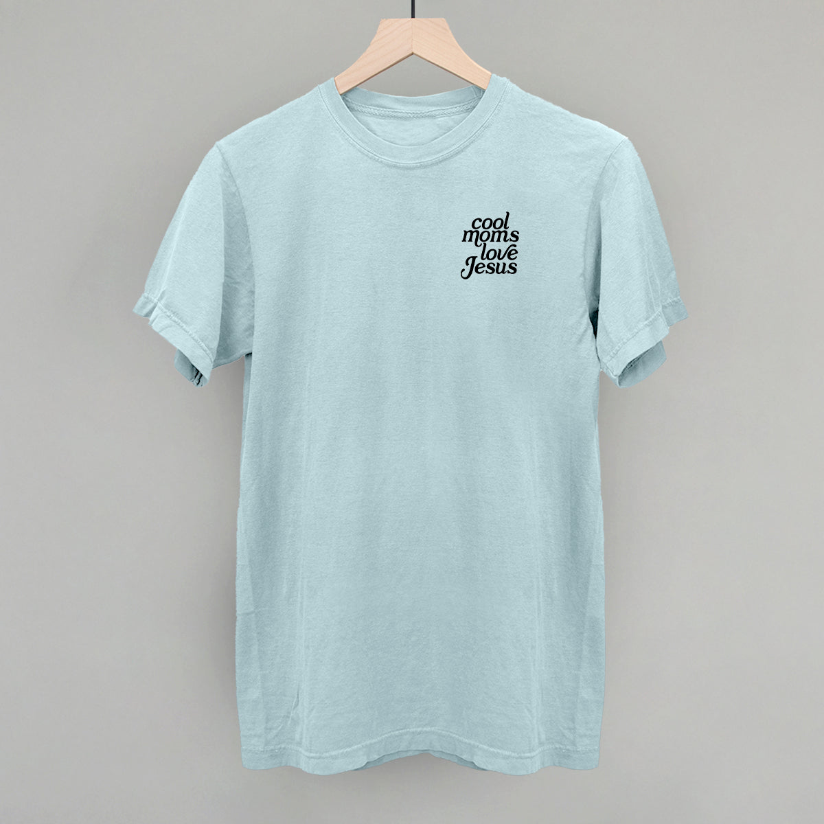 Cool Moms Love Jesus (Left Chest)
