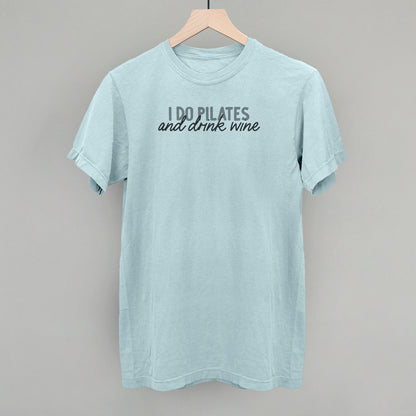 I Do Pilates And Drink Wine