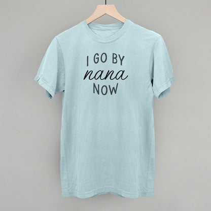 I Go By Nana Now