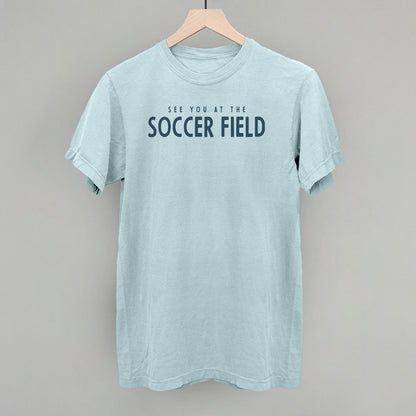See You At The Soccer Field