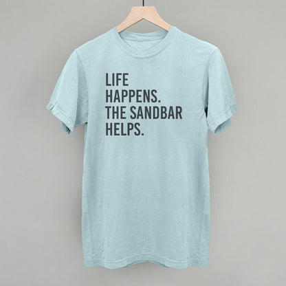 Life Happens The Sandbar Helps