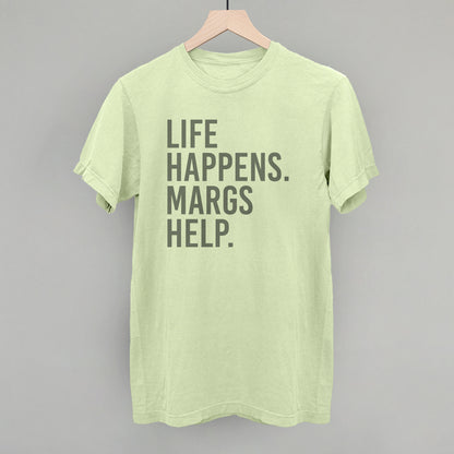 Life Happens Margs Help
