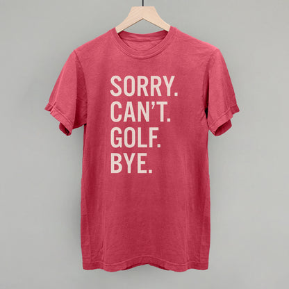 Sorry Can't Golf Bye