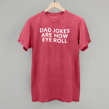 Dad Jokes Are How Eye Roll