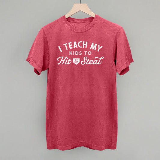 I Teach My Kids To Hit And Steal