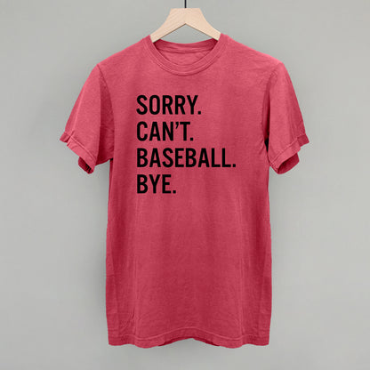 Sorry Can't Baseball Bye