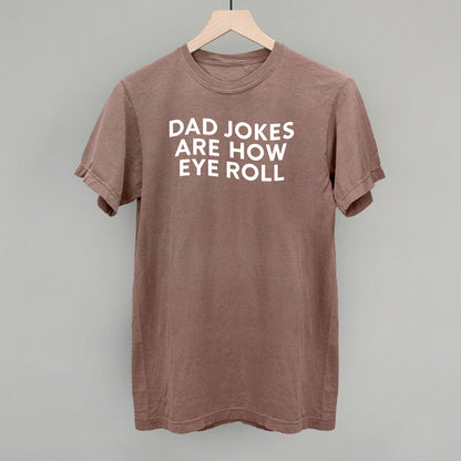 Dad Jokes Are How Eye Roll