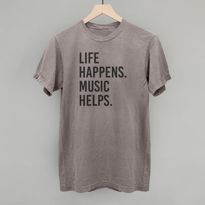 Life Happens Music Helps