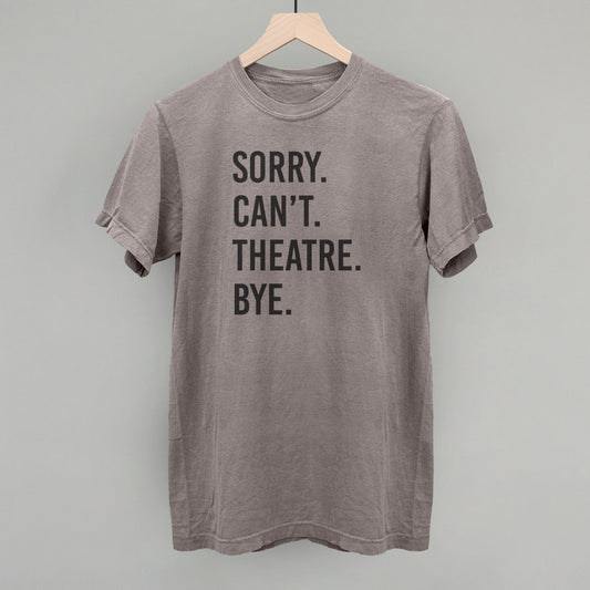 Sorry Can't Theatre Bye