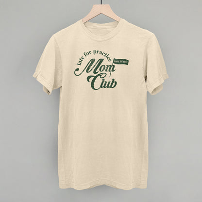 Late For Practice Mom Club