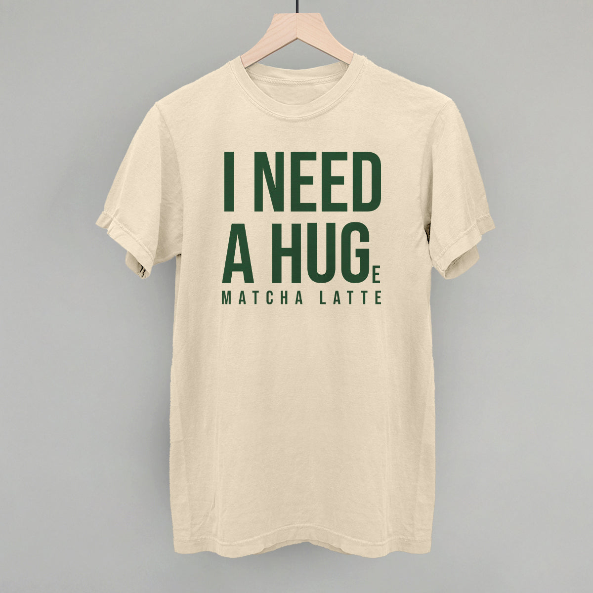 I Need A Hug (Matcha)