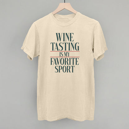 Wine Tasting Is My Favorite Sport