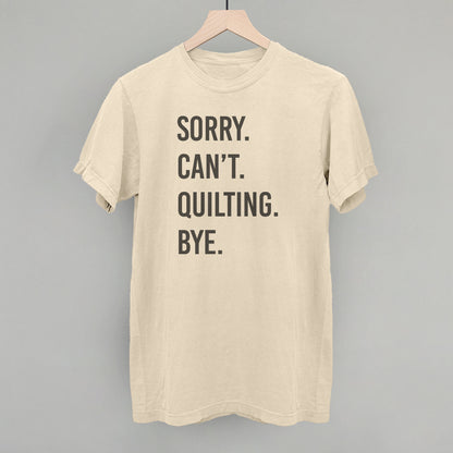 Sorry Can't Quilting Bye