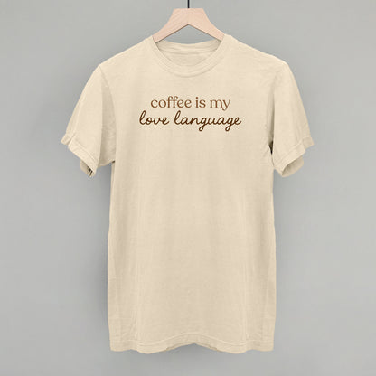 Coffee Is My Love Language