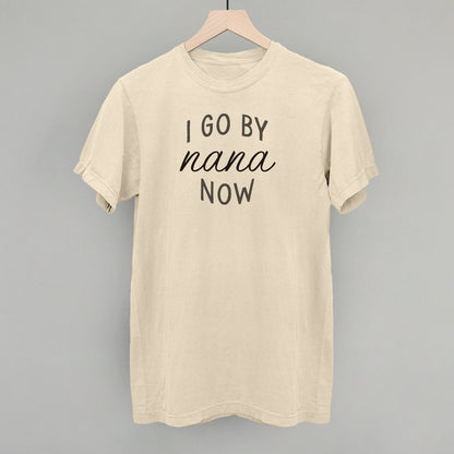 I Go By Nana Now