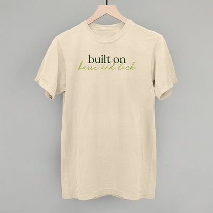 Built On Barre And Luck