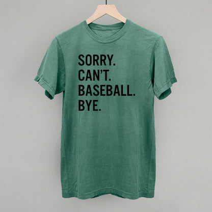 Sorry Can't Baseball Bye