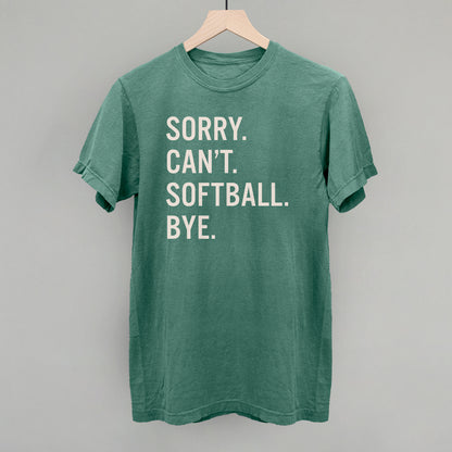 Sorry Can't Softball Bye