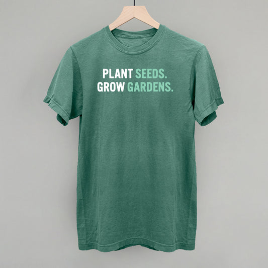 Plant Seeds Grow Gardens