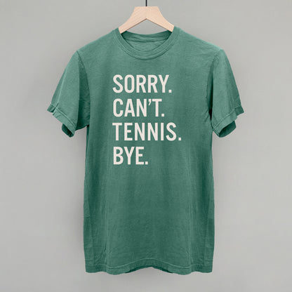 Sorry Can't Tennis Bye