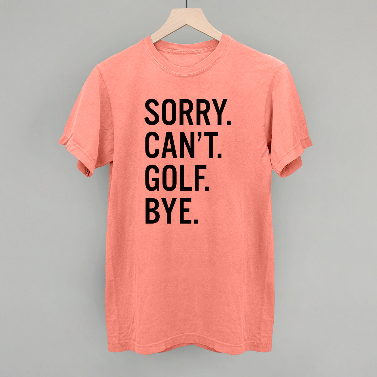 Sorry Can't Golf Bye