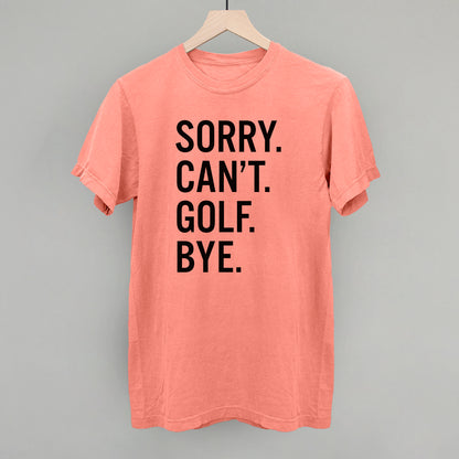 Sorry Can't Golf Bye