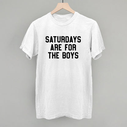 Saturdays Are For The Boys