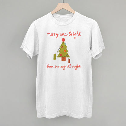 Merry and Bright Been Sewing All Night