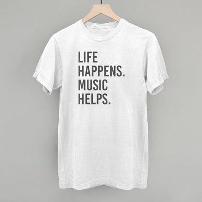 Life Happens Music Helps