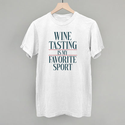 Wine Tasting Is My Favorite Sport