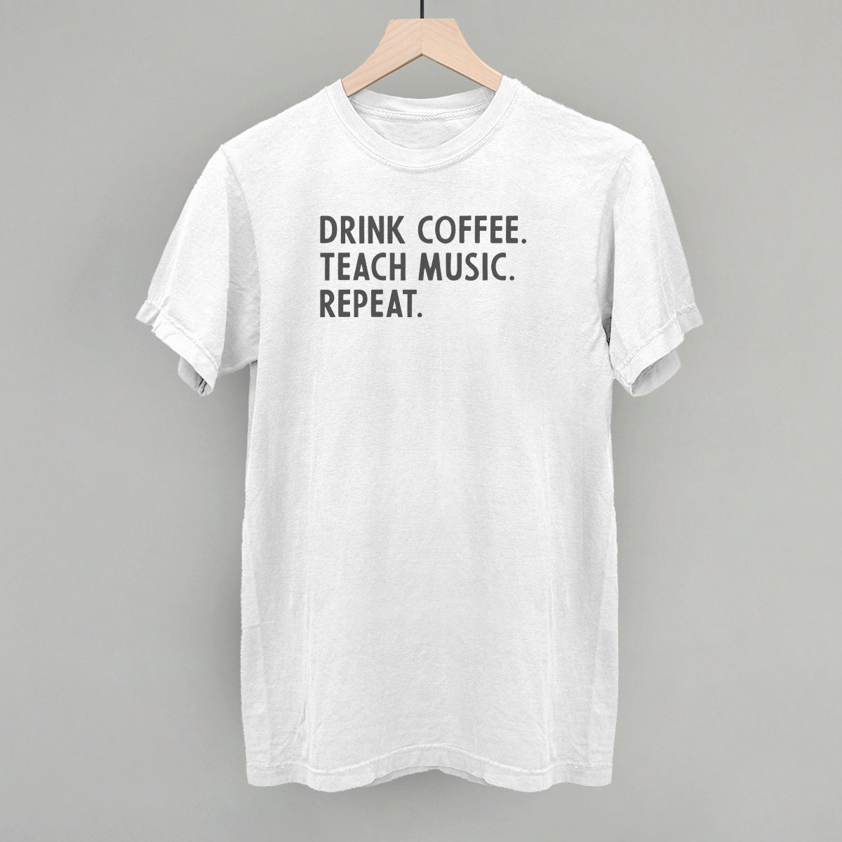Drink Coffee Teach Music Repeat
