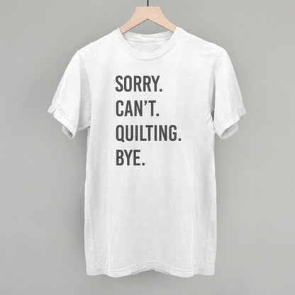 Sorry Can't Quilting Bye